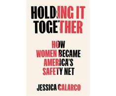 KNYGA Jessica Calarco Holding It Together