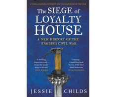 KNYGA Jessie Childs Siege of Loyalty House