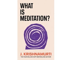 KNYGA Jiddu Krishnamurti What is Meditation?