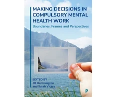 KNYGA Jill Hemmington Making Decisions in Compulsory Mental Health Work