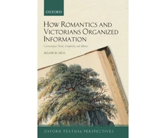 KNYGA Jillian M Hess How Romantics and Victorians Organized Information