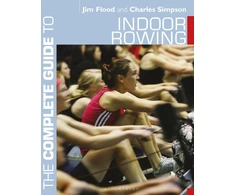 KNYGA Jim Flood Complete Guide to Indoor Rowing