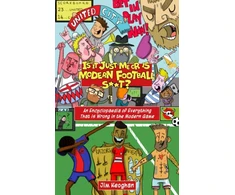 KNYGA Jim Keoghan Is it Just Me or is Modern Football S**t?