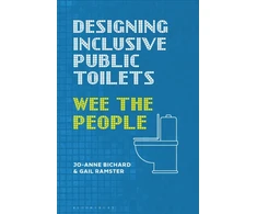 KNYGA Jo Anne Bichard Designing Inclusive Public Toilets, Wee the People