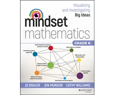 KNYGA Jo Boaler Mindset Mathematics: Visualizing and Investigating Big Ideas, Grade K