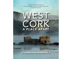 KNYGA Jo Kerrigan West Cork: A Place Apart