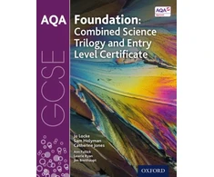 KNYGA Jo Locke AQA GCSE Foundation: Combined Science Trilogy and Entry Level Certificate Student Book
