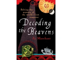 KNYGA Jo Marchant Decoding the Heavens