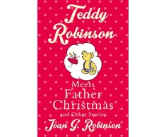 KNYGA Joan G Robinson Teddy Robinson meets Father Christmas and other stories