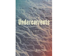 KNYGA Joan Maki Undercurrents: A Novel