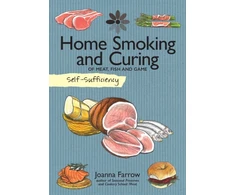KNYGA Joanna Farrow Self-Sufficiency: Home Smoking and Curing