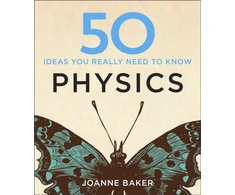 KNYGA Joanne Baker 50 Physics Ideas You Really Need to Know
