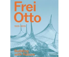 KNYGA Joaquin Medina Warmburg Frei Otto, 1925-2015 Building with Nature