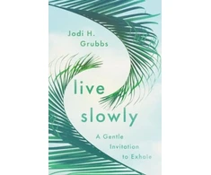 KNYGA Jodi H Grubbs Live Slowly