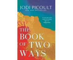 KNYGA Jodi Picoult Book of Two Ways: The stunning bestseller about life, death and missed opportunities