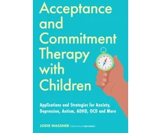 KNYGA Jodie Wassner Acceptance and Commitment Therapy with Children