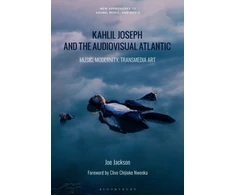 KNYGA Joe Jackson Kahlil Joseph and the Audiovisual Atlantic