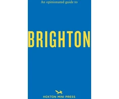 KNYGA Joe Minihane Opinionated Guide to Brighton