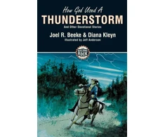 KNYGA Joel Beeke How God Used a Thunderstorm