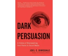 KNYGA Joel E Dimsdale Dark Persuasion