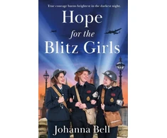 KNYGA Johanna Hope for the Blitz Girls, Heartbreaking and inspiring World War 2 saga fiction
