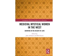 KNYGA John Arblaster Medieval Mystical Women in the West