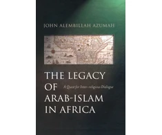 KNYGA John Azumah Legacy of Arab-Islam in Africa