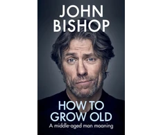 KNYGA John Bishop Undifferentiated How to Grow Old