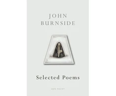 KNYGA John Burnside Selected Poems