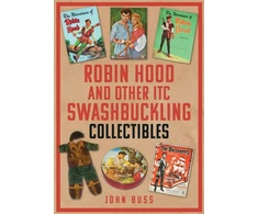 KNYGA John Buss Robin Hood and Other ITC Swashbuckling Collectibles