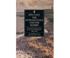KNYGA John Carey The Intellectuals and the Masses