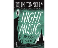 KNYGA John Connolly Night Music: Nocturnes 2