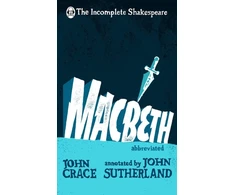 KNYGA John Crace Incomplete Shakespeare: Macbeth