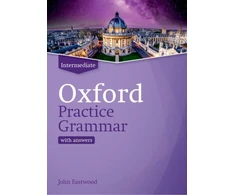 KNYGA John Eastwood Oxford Practice Grammar: Intermediate: with Key