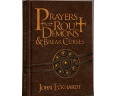 KNYGA John Eckhardt Prayers That Rout Demons and Break Curses