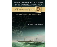 KNYGA John F Messner Scottish Blockade Runner in the American Civil War - Joannes Wyllie of the garintuvas Ad-Vance