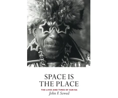 KNYGA John F Szwed Space is the Place