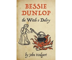 KNYGA John Hodgart Bessie Dunlop, the Witch o Dalry