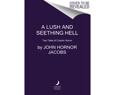 KNYGA John Hornor Jacobs Lush and Seething Hell