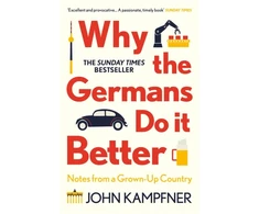 KNYGA John Kampfner Why the Germans Do it Better