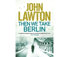 KNYGA John Lawton Then We Take Berlin