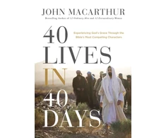 KNYGA John Macarthur 40 Lives in 40 Days