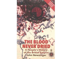 KNYGA John Newsinger Blood Never Dried