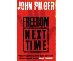KNYGA John Pilger Freedom Next Time