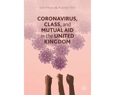 KNYGA John Preston Coronavirus, Class and Mutual Aid in the United Kingdom
