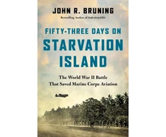 KNYGA John R Bruning Fifty-Three Days on Starvation Island