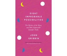 KNYGA John R Gribbin Eight Improbable Possibilities