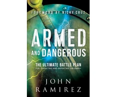 KNYGA John Ramirez Armed and Dangerous – The Ultimate Battle Plan for Targeting and Defeating the Enemy