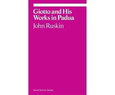 KNYGA John Ruskin Giotto and His Works in Padua