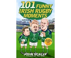 KNYGA John Scally 101 Funny Irish Rugby Moments
